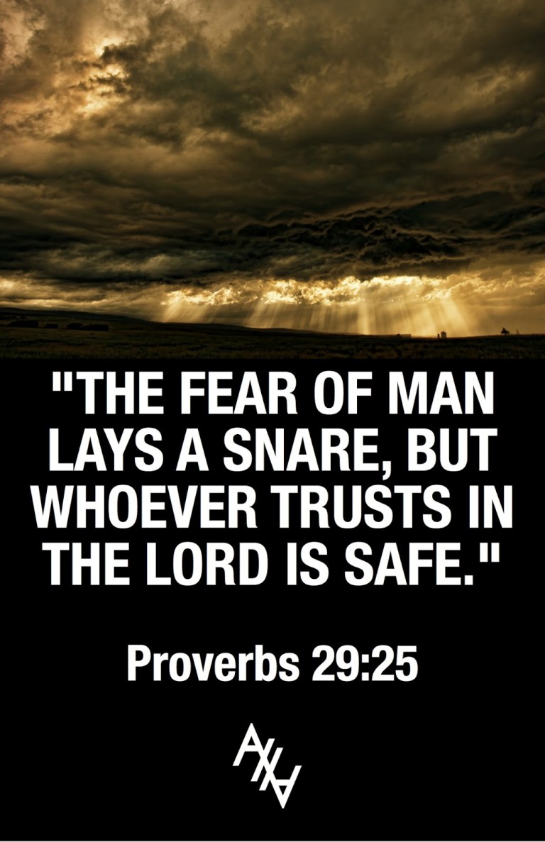 Sunday Scriptures The Fear Of Man Is A Snare The Faith Explained 